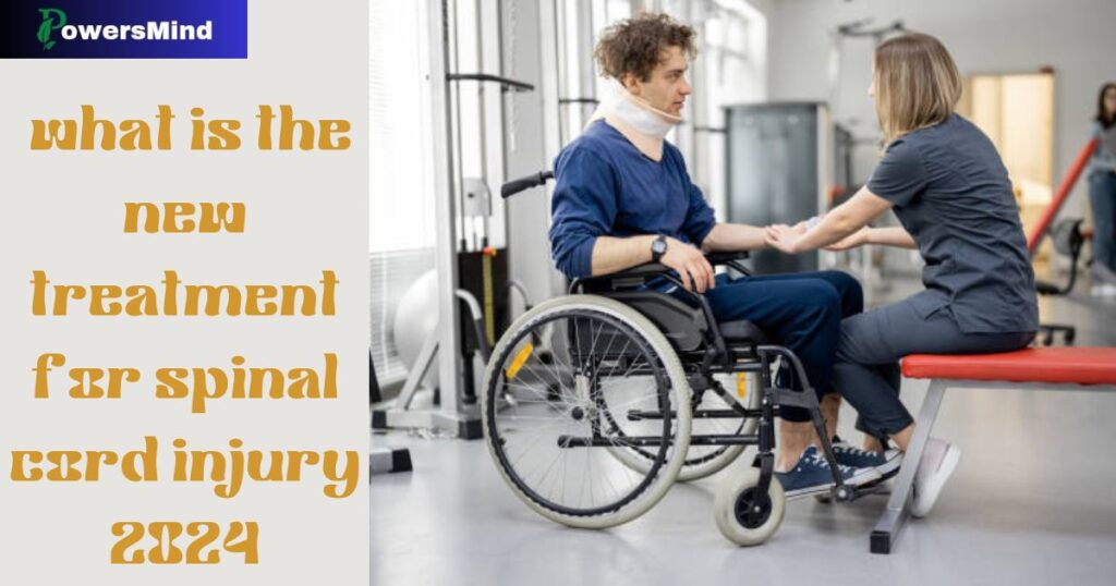 Spinal Cord Injury Treatment 2024 : रीढ़ की हड्डी की चोट का आधुनिकतम उपचार क्या है?