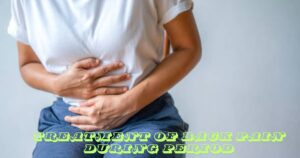 पीरियड में कमर दर्द पेट दर्द क्यों होता हैं। ( Treatment Of Back Pain During Period)