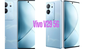 DSLR जैसे कैमरा कॉलिटी के साथ लॉन्च हुआ खास फीचर्स वाला Vivo V29 5G Smartphone