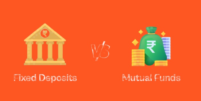 Fixed Deposits vs Mutual Funds: 2025 में फिक्स्ड डिपॉजिट (FD) vs म्यूचुअल फंड्स: कौन सा निवेश सही है?