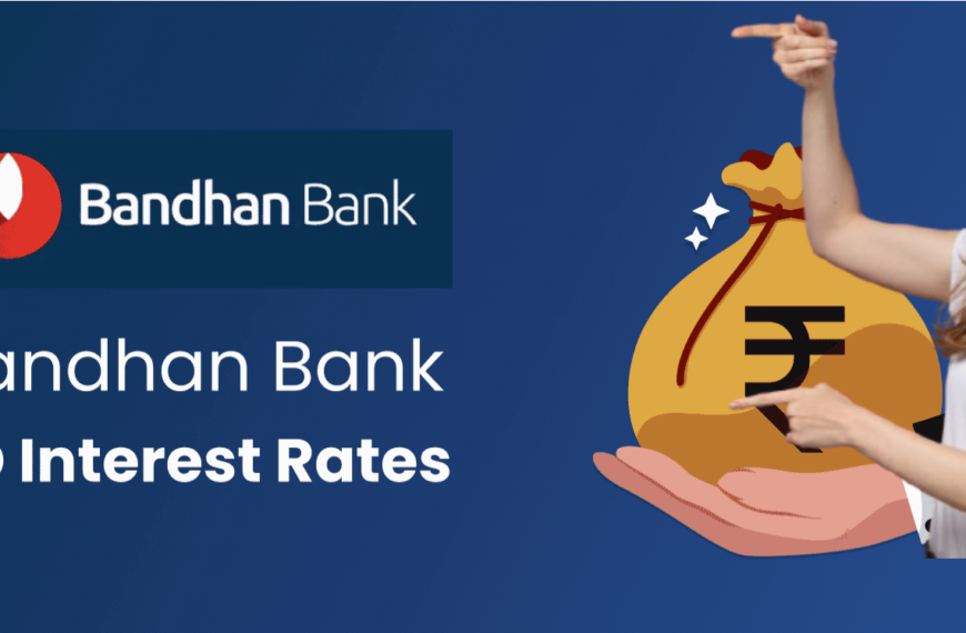 Bandhan Bank FD Rates: बंधन बैंक समेत इन तीन बैंकों में में Fixed Deposit पर मिल रहा 8.55% ब्याज, सुरक्षित निवेश का बेहतरीन विकल्प