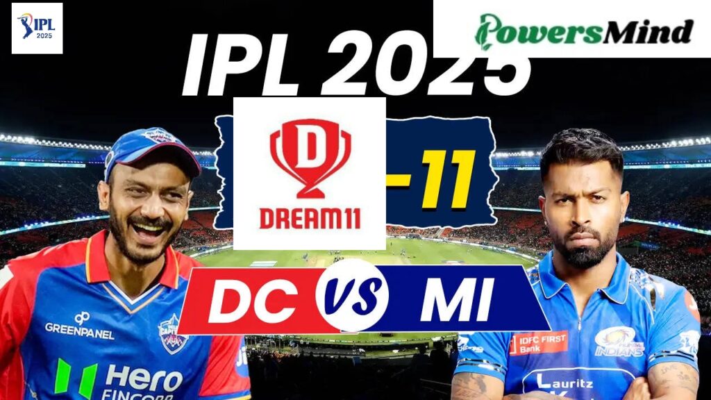 IPL 2025: DC vs MI Dream11 Prediction – दिल्ली कैपिटल्स बनाम मुंबई इंडियंस, मैच-29, संभावित प्लेइंग इलेवन, पिच रिपोर्ट और फैंटेसी टीम गाइड