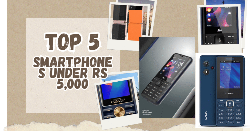 Top 5 Mobile Under Rs 5,000: कम बजट में जबरदस्त फीचर्स वाले फोन, जानिए कौन हैं बेस्ट ऑप्शन