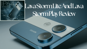 Lava Storm Lite 5G और Storm Play 5G: ₹10,000 से कम में 5G का तूफान!हुए इंडिया में लॉन्च