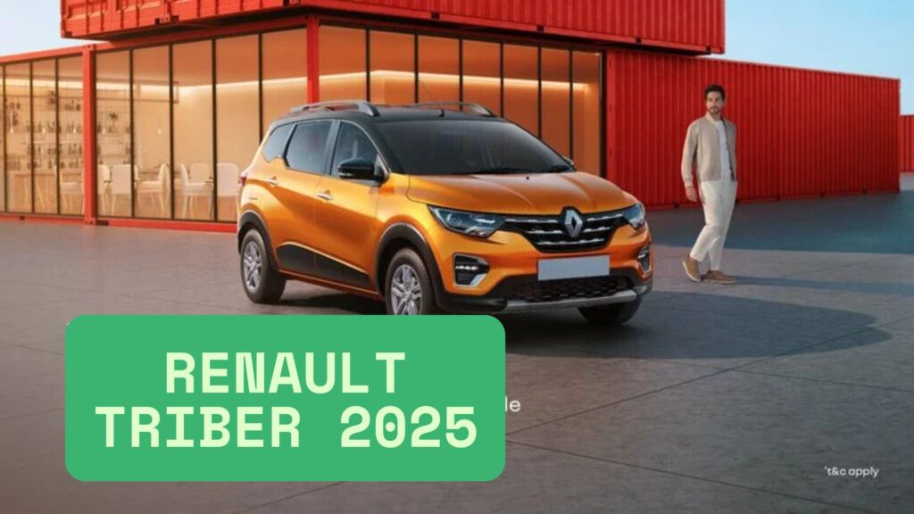 Renault Triber 2025: अब और भी स्टाइलिश, दमदार और बजट फ्रेंडली फैमिली कार,सिर्फ 80 हजार डाउनपेमेंट देकर घर लाएं