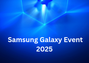Samsung Galaxy Event 2025: Galaxy S25 Series और AI टैबलेट की लॉन्च डेट और फीचर्स