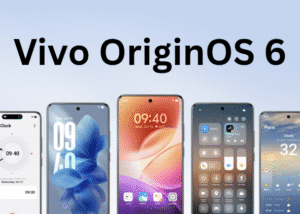 Vivo OriginOS 6 भारत में जल्द: Android 16 आधारित नया सॉफ्टवेयर अपडेट और फीचर्स